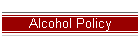 Alcohol Policy